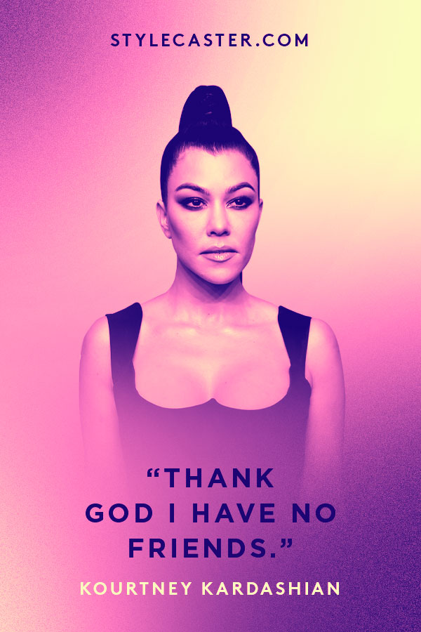 Kourtney Kardashian Quotes | STYLECASTER