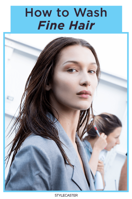 STYLECASTER | fine hair | thin hair | fine hair tips | thin hair tips | how to wash fine hair | thin hair hacks | fine hair hacks 