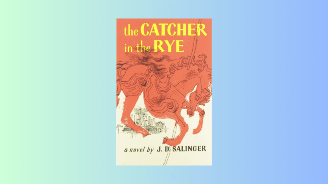 The Catcher in the Rye by J.D. Salinger